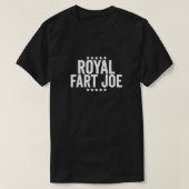 Royal Fart Joe - Funny for Anti Joe Biden T-shirt (Design voorkant)