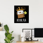 Royal-tea Funny Tea Pun Dark BG Poster (Thuiskantoor)