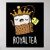 Royal-tea Funny Tea Pun Dark BG Poster (Voorkant)