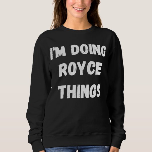 Royce, ik doe Royce dingen Trui (Voorkant)