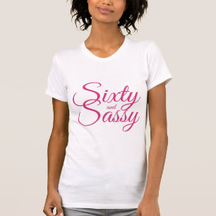 Roze 60 en Sassie Verjaardagscadeau T-shirt