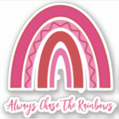 roze "altijd de regenbogen achtervolgen" Vinyl Sticker (Voorkant)