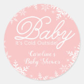 Roze Baby Het is koud buiten Baby shower sneeuwvlo Ronde Sticker (Voorkant)