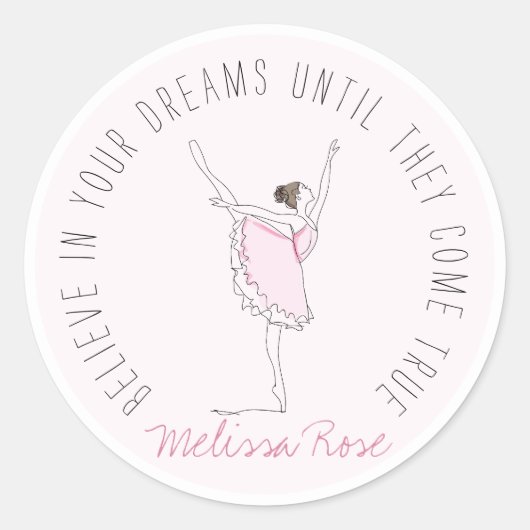 Roze Ballerina Custom Name Geloof in Your Dreams Ronde Sticker (Voorkant)
