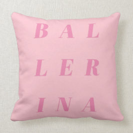 Roze Ballerina Text Design for Ballet Dancers Kussen
