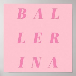 Roze Ballerina Text Design for Ballet Dancers Poster
