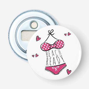Roze Bikini Strand Klaar Slogan Button Flesopener