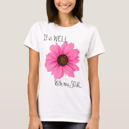 Roze bloem Ik ben in vrede met mijn ziel Inspirere T-shirt