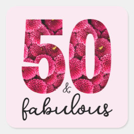 Roze Bloemen 50 en Fabulous 50ste verjaardagsfeest Vierkante Sticker