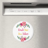 Roze Bloemen Creëer Uw Eigen Toekomst Inspirerend Magneet (Insitu (Vaatwasser))