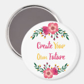 Roze Bloemen Creëer Uw Eigen Toekomst Inspirerend Magneet (Voorkant / Achterkant)