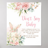 Roze Bloemen Konijntje Baby Zeg geen Baby Poster (Voorkant)
