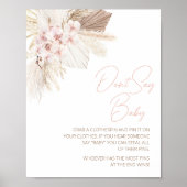 Roze Bloemen Pampas Boho Baby shower Zeg niet Baby Poster (Voorkant)