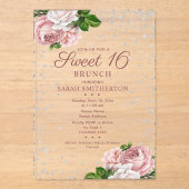 Roze Bloemen Rozen Zilver Glitter Sweet 16 Brunch Acryl Uitnodigingen (Voorkant)