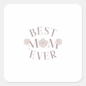 Roze Bloemige Beste Moeder Ooit Vierkante Sticker (Voorkant)