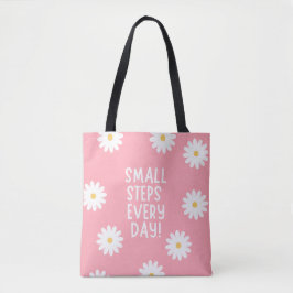 Roze Bloemige Inspiratie – Kleine Stapjes Elke Dag Tote Bag