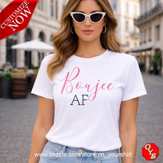 Roze Boujee AF T-shirt