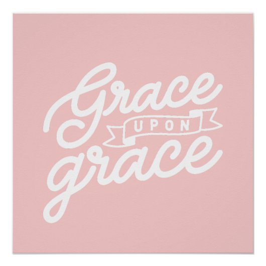 Roze Christian Grace upon grace Perfect Poster (Voorkant)
