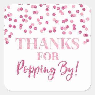 Roze Confetti Bedankt voor Popping By Vierkante Sticker