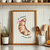 Roze Coquette Een Croissant Alstublieft Poster