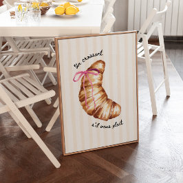 Roze Coquette Een Croissant Alstublieft Poster