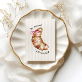 Roze Coquette Een Croissant Alstublieft Poster