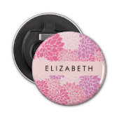 Roze dahlia bloemen, bloemenpatroon, Jouw naam Button Flesopener (Voorkant)