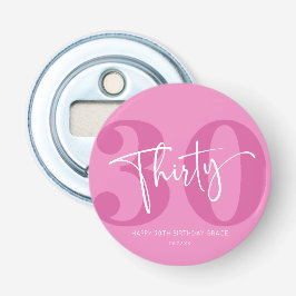 Roze Dertigste Dertigste Verjaardagsfeestgeschenk Button Flesopener