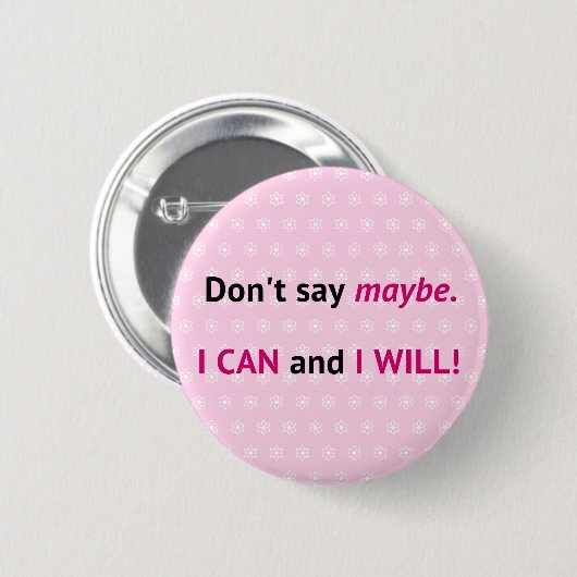 Roze die ik inspirerend kan aanhalen ronde button 5,7 cm (Voorkant /achterkant)