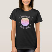 Roze Disco Ball 70s Bachelorette Disco Bride T-shirt (Voorkant)