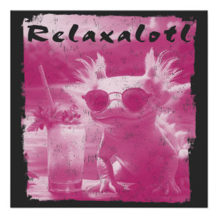 Roze distressed relaxalotl axolotl perfect poster