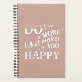 Roze doet meer wat u tevreden Citaat Planner maakt