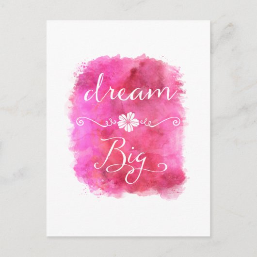 Roze Dream Big Inspirerend Waterverf Quote Briefkaart (Voorkant)