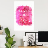 Roze Dream Big Inspirerend Waterverf Quote Poster (Thuiskantoor)
