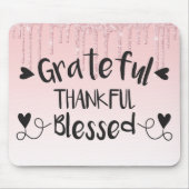 Roze druppelaar / Grateful Thankful Blessed Muismat (Voorkant)