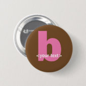 Roze en bruine monogram - letter B Ronde Button 5,7 Cm (Voorkant /achterkant)