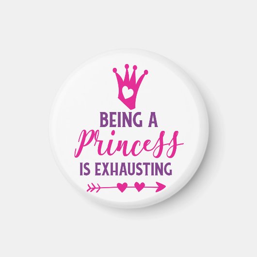 Roze en Paars Een Prinses Zijn is Vermoeiend Magneet (Voorkant)