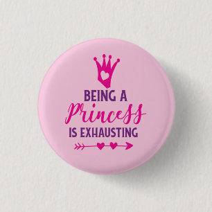 Roze en Paars Een Prinses Zijn Is Vermoeiend Ronde Button 3,2 Cm