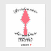 roze en zwarte archeoloog Trowel Sticker (Vel)