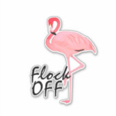 Roze Flamingo Flock Off Sticker (Voorkant)