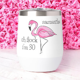 Roze Flamingo Oh Flock Ik ben 30 Verjaardag Custom