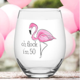 Roze Flamingo Oh Flock Ik ben 50 Verjaardag Custom Wijnglas Zonder Voet