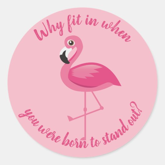 Roze flamingo stand-out past niet in ronde sticker (Voorkant)