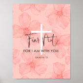 Roze Floral Fear not Isaiah 41:10 Bijbelversie Poster (Voorkant)