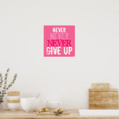 Roze Fuchsia & Witte Never Give Up Art Poster (Keuken)