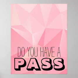 Roze geometrische vormen HEB JE EEN PASS Poster