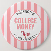 Roze gestreept, tips op prijs gesteld, studiegeld ronde button 6,0 cm (Voorkant)