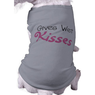 Roze Gives Wet Kisses Dog t-shirts