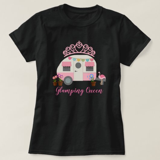 Roze glamping Queen T-Shirt (Design voorkant)