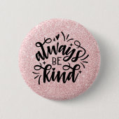 Roze glitter/Altijd aardig Ronde Button 5,7 Cm (Voorkant)